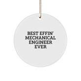Mechanical Engineer Gifts - Best Effin' Circle Ornament Ever, Funny Quote Inside - Gifts from Friends to Coworkers, Family, and More - Christmas Unique Ornament for Him, Her, or Any Engineer - Image 1